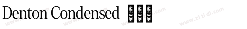 Denton Condensed字体转换 Denton Condensed字体转换